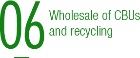 Wholesale of CBUs and recycling